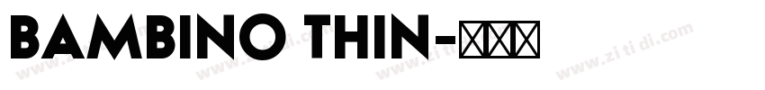 BAMBINO THIN字体转换